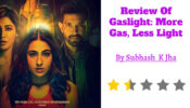 Review Of Gaslight: More Gas, Less Light