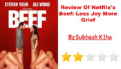Review Of Netflix’s Beef: Less  Joy More Grief