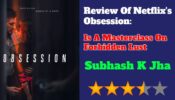Review Of Netflix’s Obsession: Is A Masterclass On  Forbidden Lust
