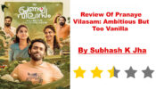 Review Of Pranaye Vilasam: Ambitious But Too Vanilla 798196