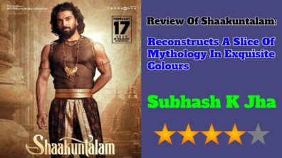 Review Of Shaakuntalam: Reconstructs A Slice Of Mythology In Exquisite Colours