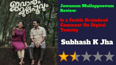 Jawanum Mullappoovum Review: Is a Feeble Braindead Comment On Digital  Toxicity