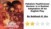 Pakalum Paathiravum Review: Is A Rushed Adaptation Of An English Play