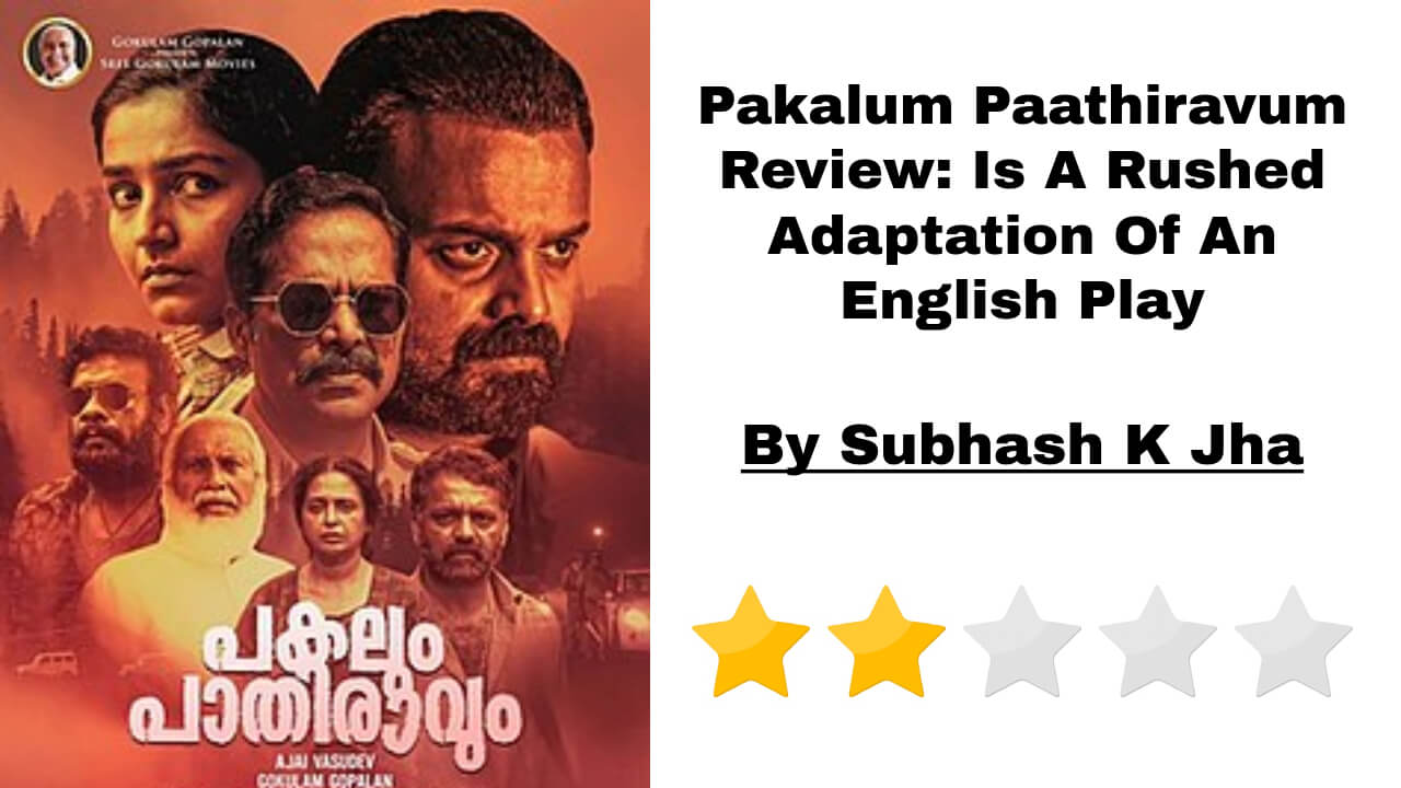 Pakalum Paathiravum Review: Is A Rushed Adaptation Of An English Play 804945