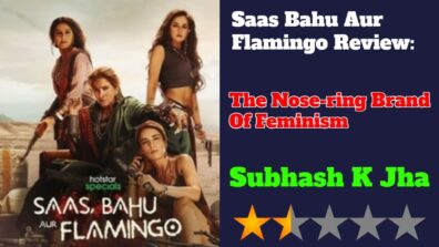 Saas Bahu Aur Flamingo Review: The Nose-ring Brand Of Feminism