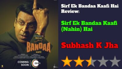 Sirf Ek Bandaa Kaafi Hai Review: Sirf Ek Bandaa Kaafi (Nahin) Hai