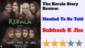 The Kerala Story Review: Needed To Be Told