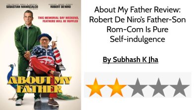 About My Father Review: Robert De Niro’s Father-Son Rom-Com Is Pure Self-indulgence