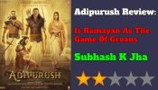 Adipurush Review: Is Ramayan  As The Game Of Groans