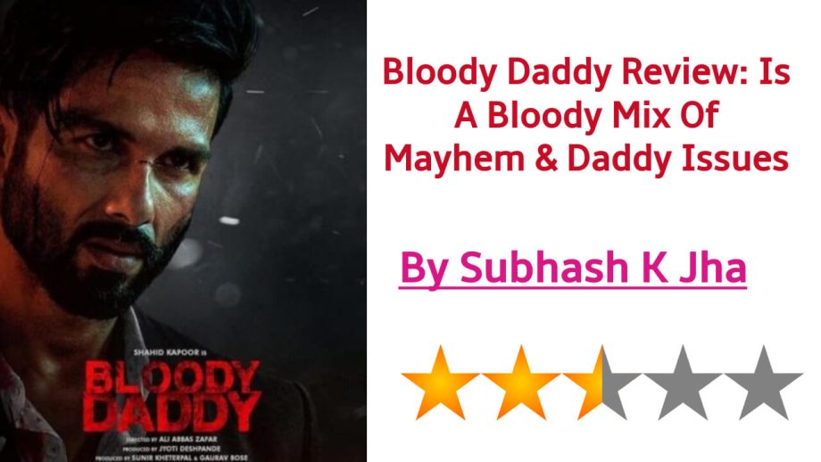 Bloody Daddy Review: Is A Bloody Mix Of Mayhem & Daddy Issues 814286