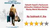 Fahadh Faasil’s Pachuvum Athbutha Vilakkum Review: Wacky Weird Wonderful