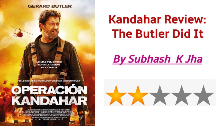 Kandahar Review: The Butler Did It 816827