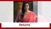 Anupamaa Spoiler: Anupamaa returns to her family