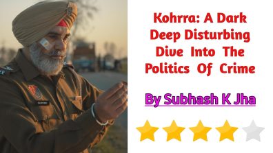 Kohrra A Dark Deep Disturbing Dive  Into  The Politics  Of  Crime