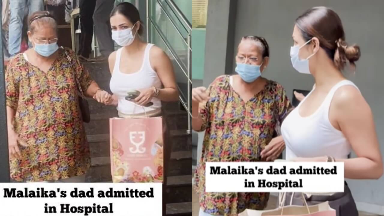 Malaika’s father Anil Arora gets admitted to hospital, former visits with mother Joyce 831283