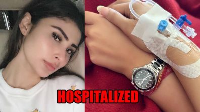 Mouni Roy gets hospitalized for 9 days, read details