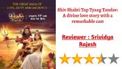 Review of Colors’ Shiv Shakti Tap Tyaag Tandav: A divine love story with a remarkable cast