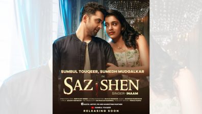 Sumbul Touqeer Pairs Up With Sumedh Mudgalkar For Sazishen; Check Out