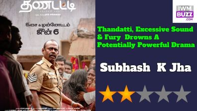 Thandatti, Excessive Sound & Fury Drowns A Potentially Powerful Drama