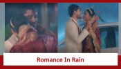 Titlie Spoiler: Garv and Titlie romance in the rain