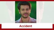 Yeh Rishta Kya Kehlata Hai Spoiler: Abhinav to meet with an accident