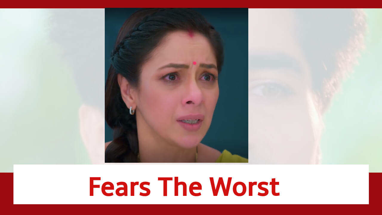 Anupamaa Spoiler: Anupamaa fears the worst 844696