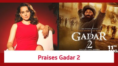 Kangana Ranaut Praises Gadar 2; Says Long Live Tara Singh; Check Here