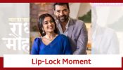 Pyar Ka Pehla Naam Radha Mohan Spoiler: Radha and Mohan’s lip-lock moment