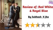 Red White & Royal Blue, A Feelgood Fairy Tale