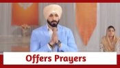Teri Meri Doriyaann Spoiler: Angad offers his prayers