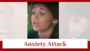 Yeh Rishta Kya Kehlata Hai Spoiler: Akshara suffers an anxiety attack