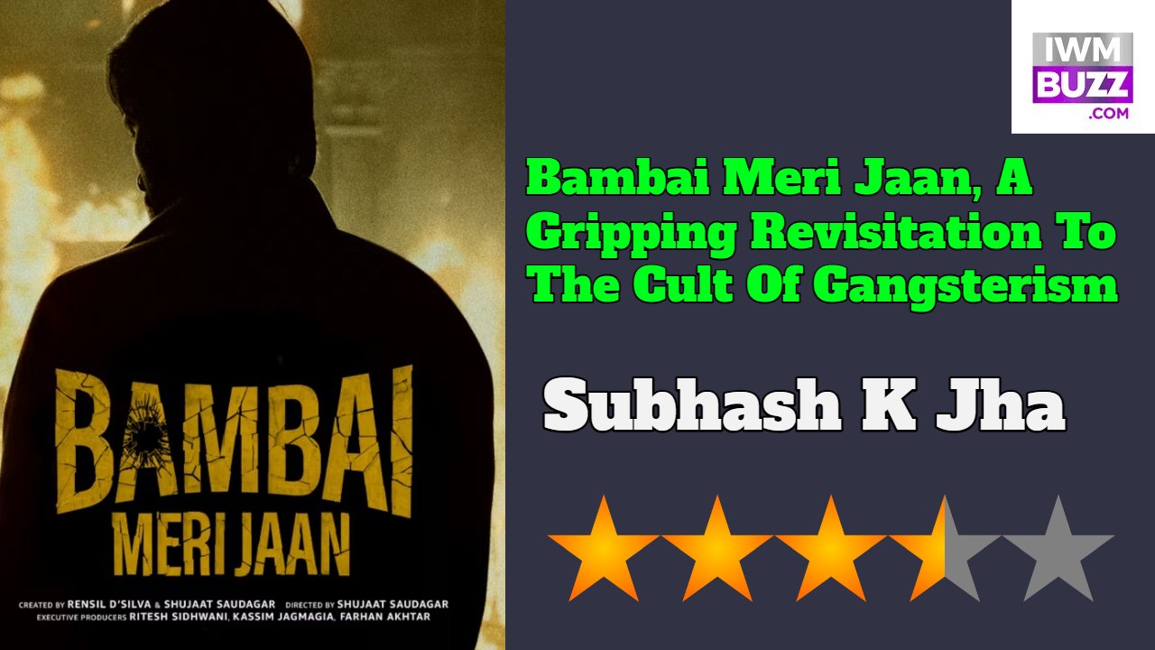 Bambai Meri Jaan, A Gripping Revisitation To The Cult Of Gangsterism 851344