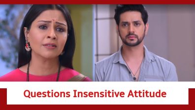 Ghum Hai Kisikey Pyaar Meiin Update: Isha questions Ishaan’s insensitive attitude