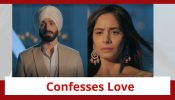 Teri Meri Doriyaann Spoiler: Angad confesses his love before Seerat
