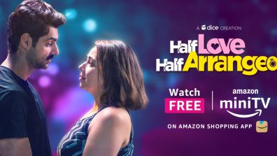 Maanvi Gagroo and Karan Wahi to redefine modern love in Dice Media’s new series ‘Half Love Half Arranged’ on Amazon miniTV. Trailer out now!