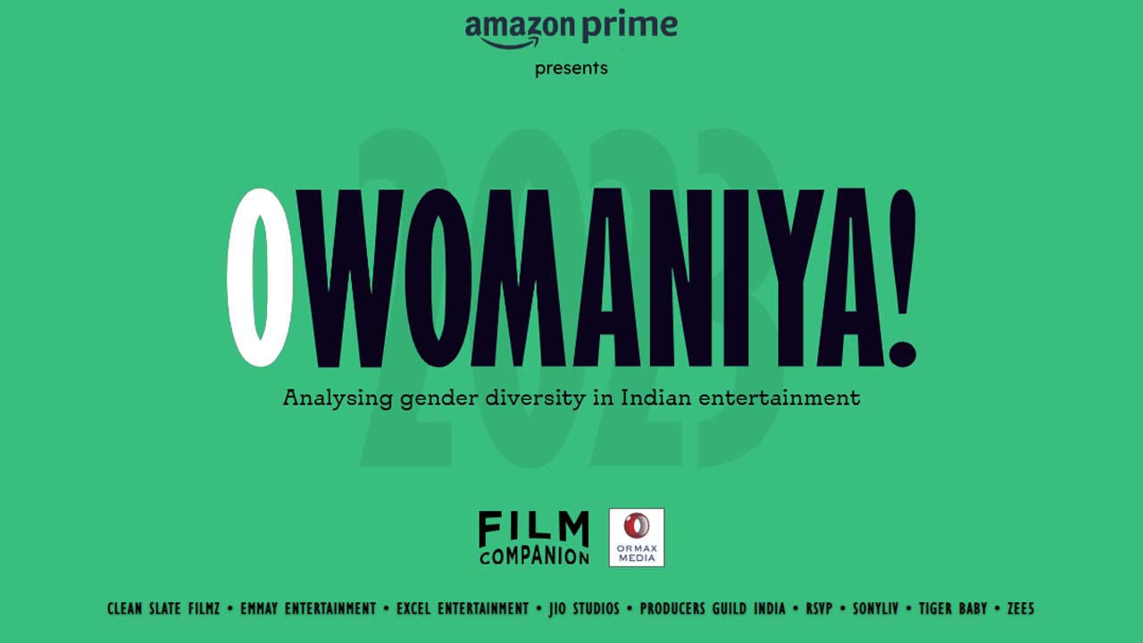 Prime Video Releases the New Edition of O Womaniya! Report; India’s M&E Industry Pledges Support to Boost Female Representation 864718