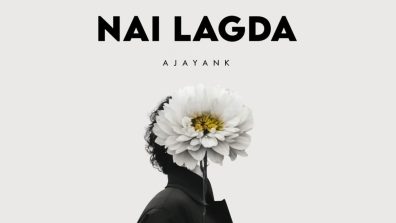 Singer Ajayank’s debut song, “Nai Lagda,” with Loop Beats Records offers unreal brilliance shot with unreal engine magic.