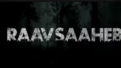 TEASER RELEASE: NIKHIL MAHAJAN DIRECTED ‘RAAVSAAHEB’ – A GAME-CHANGING ENVIRONMENTAL THRILLER”