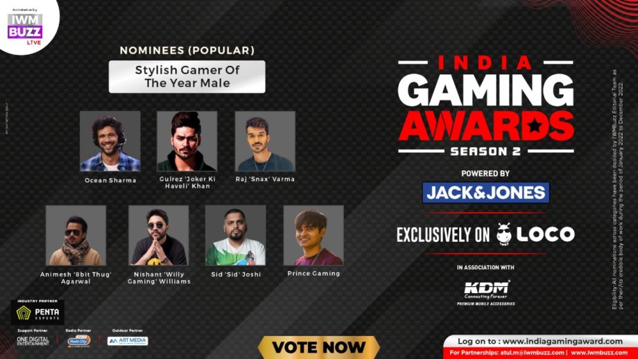 Vote Now: Stylish Gamer Of The Year Male? Ocean Sharma, Gulrez 'Joker Ki Haveli' Khan, Raj 'Snax' Varma, Nishant 'Willy Gaming' Williams, Animesh '8bit Thug' Agarwal, Sid 'Sid' Joshi, Prince Gaming 859023