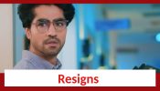 Yeh Rishta Kya Kehlata Hai Update: Abhimanyu resigns from Birla Hospital