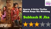 Apurva Review: A Gritty Thriller Which Keeps You Watching