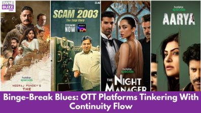 Binge-Break Blues: OTT Platforms Tinkering With Continuity Flow