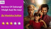 Review of Dabangii Mulgii Aayi Re Aayi: A mix of drama, action, and suspense all in one