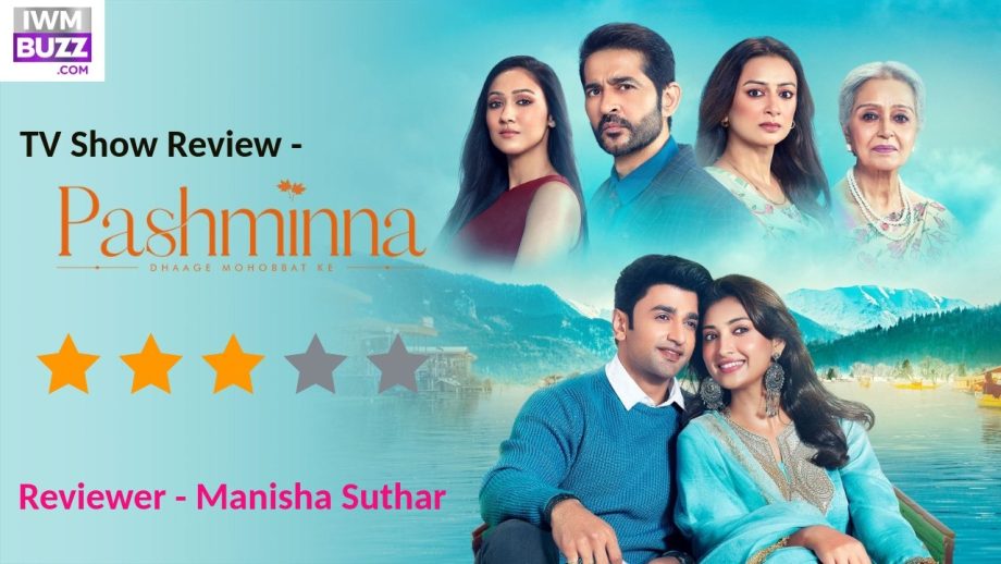 Review of Sony SAB’s show Pashminna - Dhaage Mohobbat Ke: Kashmir's breath-taking beauty takes center stage 866777