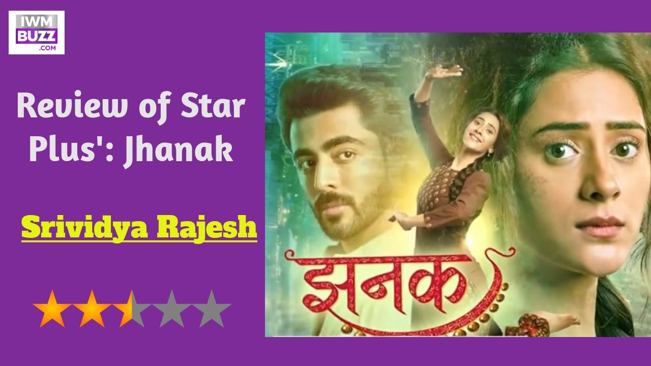 Review of Star Plus' Jhanak: A not-so-new concept mounted on a grand scale 871059