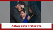 Anupamaa Spoiler: Adhya gets protective of Anuj