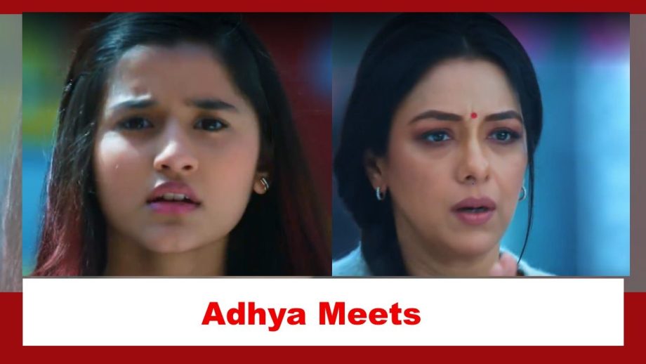 Anupamaa Spoiler: Adhya to meet Anupamaa 875793