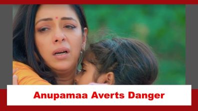 Anupamaa Spoiler: Anupamaa averts big danger