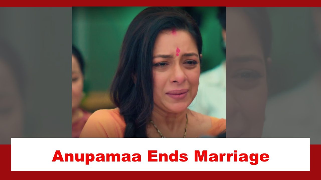 Anupamaa Spoiler: Anupamaa ends her marriage with Anuj 874408