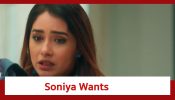 Baatein Kuch Ankahee Si Spoiler: Soniya wants Kunal back